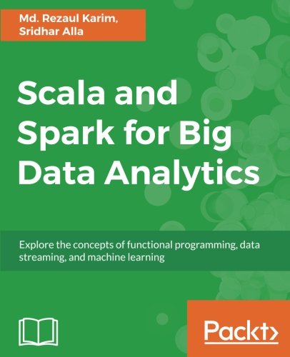 Scala and Spark for Big Data Analytics [Paperback]