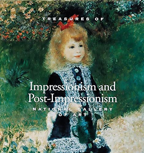Treasures of Impressionism and Post-Impressionism National Gallery of Art [Hardcover]