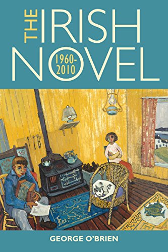 The Irish Novel 1960-2010 [Paperback]