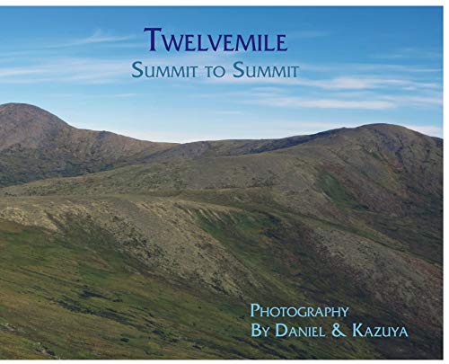 Twelvemile  Summit to Summit [Hardcover]