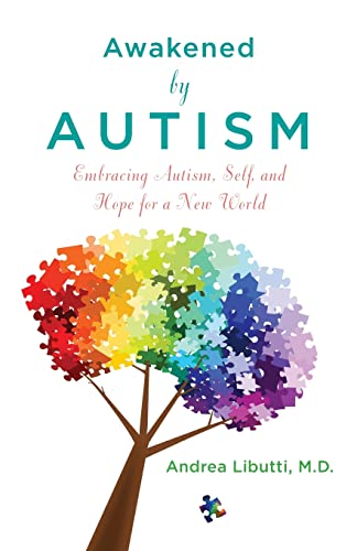 Awakened by Autism Embracing Autism, Self, and Hope for a New World [Paperback]