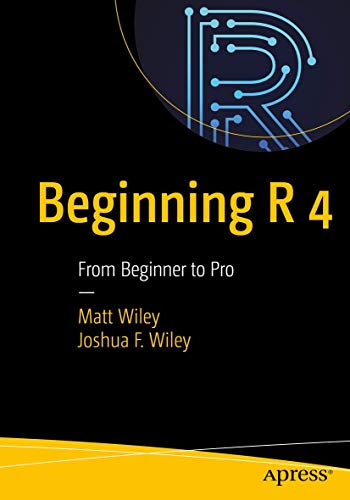 Beginning R 4 From Beginner to Pro [Paperback]
