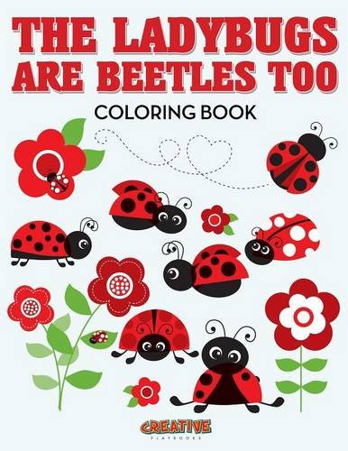 Ladybugs Are Beetles Too Coloring Book [Paperback]