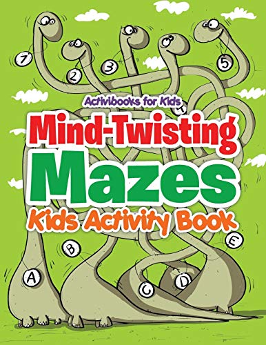 Mind-Twisting Mazes  Kids Activity Book [Paperback]