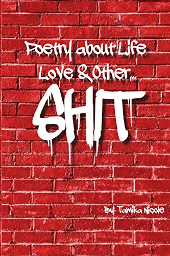 Poetry about Life Love & Other Shit [Paperback]