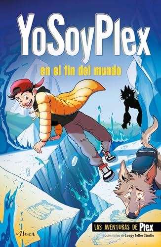 YoSoyPlex en el fin del mundo / IAmPlex at the End of the World. Plex Adventures [Paperback]