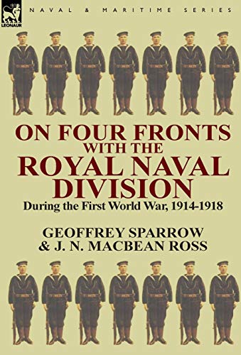 On Four Fronts With The Royal Naval Division During The First World War 1914-191 [Hardcover]