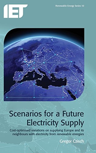 Scenarios for a Future Electricity Supply Cost-optimised variations on supplyin [Hardcover]