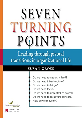 Seven Turning Points Leading Through Pivotal Transitions in Organizational Life [Paperback]