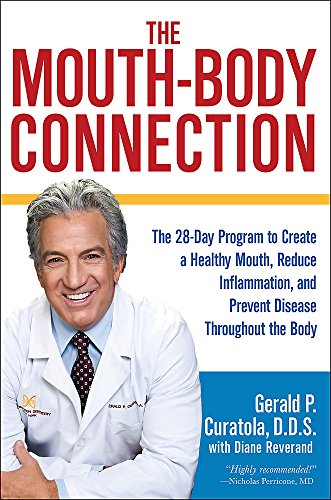 The Mouth-Body Connection The 28-Day Program to Create a Healthy Mouth, Reduce  [Hardcover]