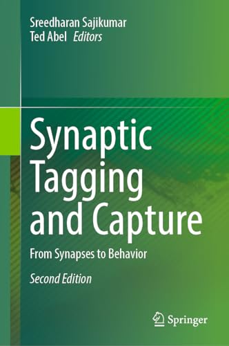 Synaptic Tagging and Capture From Synapses to Behavior [Hardcover]