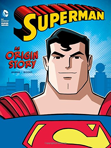 Superman An Origin Story (dc Super Heroes Origins) [Paperback]