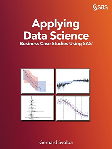 Applying Data Science Business Case Studies Using Sas [Paperback]