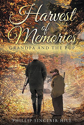 Harvest Of Memories Grandpa And The Pup [Paperback]
