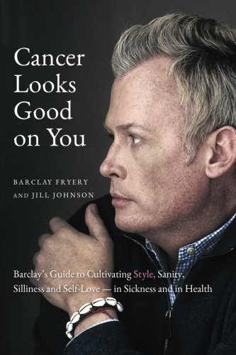Cancer Looks Good On You [Paperback]