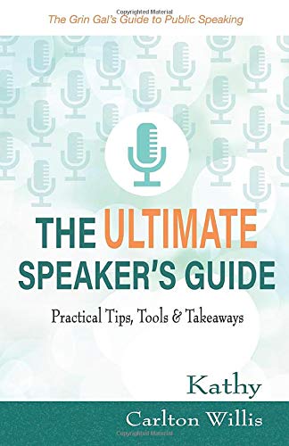 Ultimate Speaker's Guide  Practical Tips, Tools and Takeaways [Paperback]