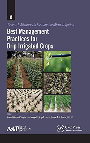Best Management Practices for Drip Irrigated Crops [Hardcover]