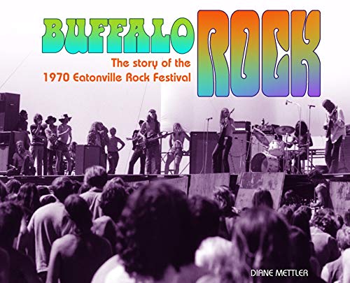 Buffalo Rock  The Story of the 1970 Eatonville Rock Festival [Hardcover]