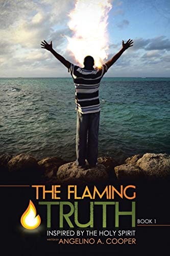 The Flaming Truth Inspired By The Holy Spirit [Paperback]