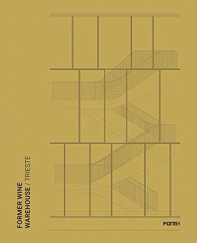 Former Wine Warehouse Trieste [Paperback]
