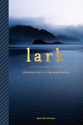 Lark Cooking Wild in the Northwest [Paperback]