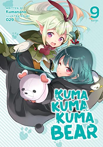 Kuma Kuma Kuma Bear (Light Novel) Vol. 9 [Paperback]