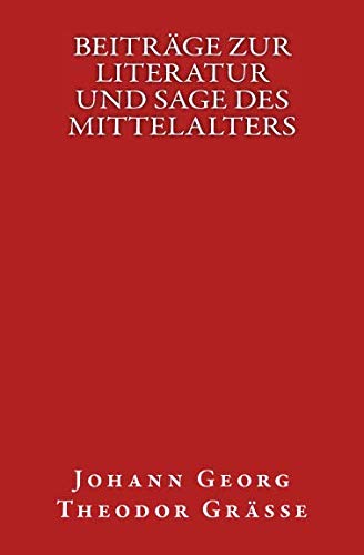 Beitrge Zur Literatur Und Sage Des Mittelalters Originalausgabe Von 1850 (germ [Paperback]