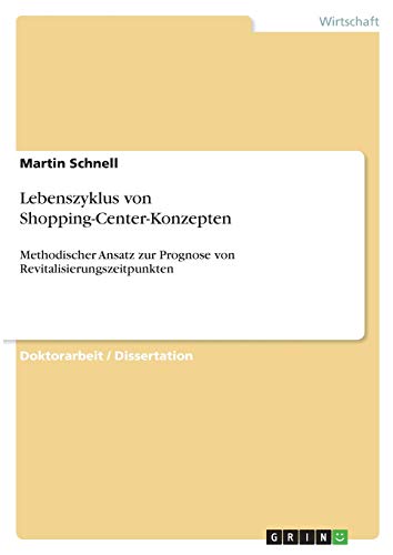 Lebenszyklus von Shopping-Center-Konzepten  Methodischer Ansatz zur Prognose vo [Paperback]