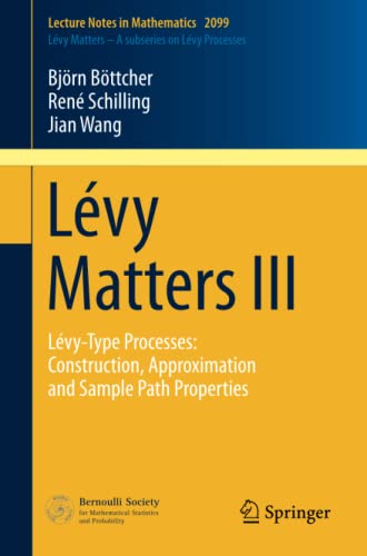 Lvy Matters III Lvy-Type Processes Construction, Approximation and Sample Pa [Paperback]