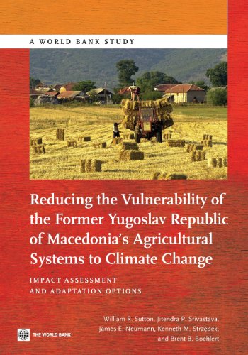 Reducing the Vulnerability of the Former Yugoslav Republic of Macedonia's Agricu [Paperback]