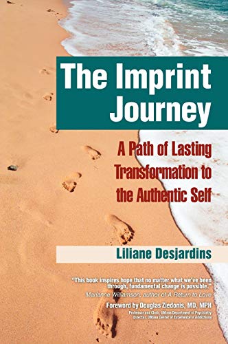The Imprint Journey The Imprint Journey A Path Of Lasting Transformation Into Y [Hardcover]