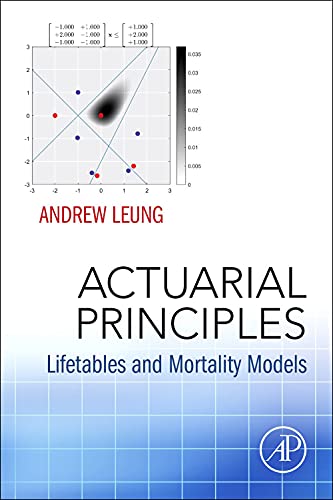 Actuarial Principles Lifetables and Mortality Models [Paperback]