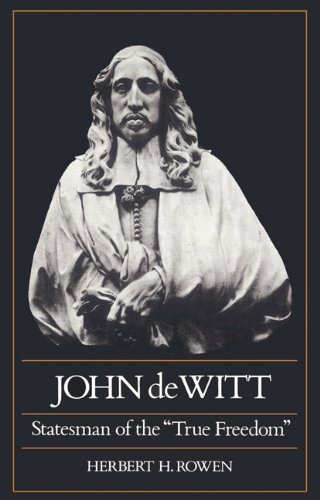 John de Witt Statesman of the  True Freedom  [Paperback]