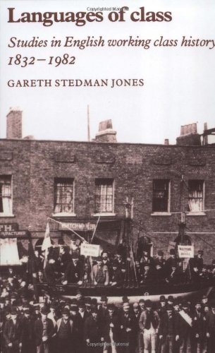 Languages of Class Studies in English Working Class History 18321982 [Paperback]