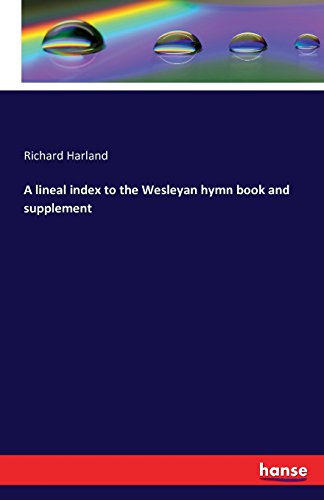 A Lineal Index To The Wesleyan Hymn Book And Supplement [Paperback]