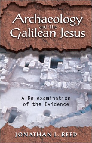 Archaeology and the Galilean Jesus A Re-examination of the Evidence [Paperback]