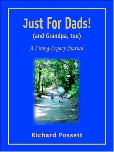 Just For Dads And Grandpa Too A Living-Legacy Journal [Paperback]