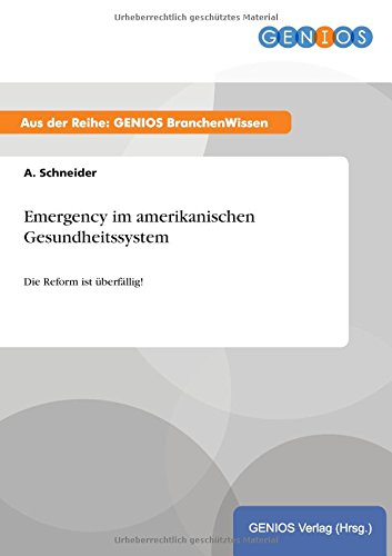 Emergency Im Amerikanischen Gesundheitssystem (german Edition) [Paperback]