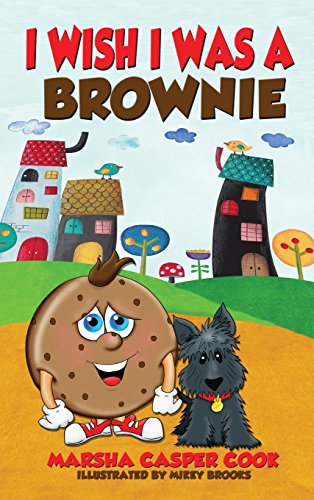 I Wish I Was A Brownie [Hardcover]