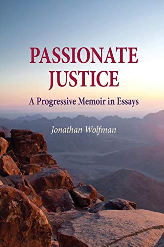 Passionate Justice A Progressive Memoir In Essays [Paperback]