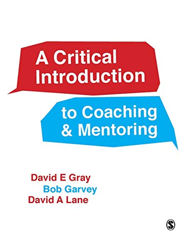 A Critical Introduction to Coaching and Mentoring Debates, Dialogues and Discou [Hardcover]