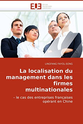La Localisation Du Management Dans Les Firmes Multinationales  Le Cas Des Entr [Paperback]