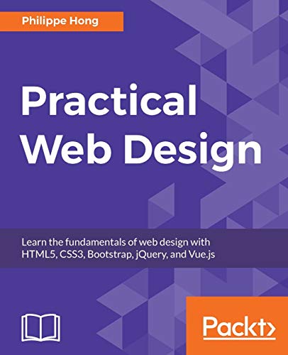 Practical Web Design  Learn the Fundamentals of Web Design with HTML5, CSS3, Bo [Paperback]