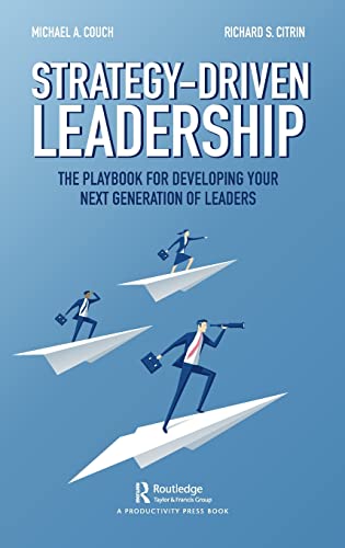 Strategy-Driven Leadership The Playbook for Developing Your Next Generation of  [Hardcover]