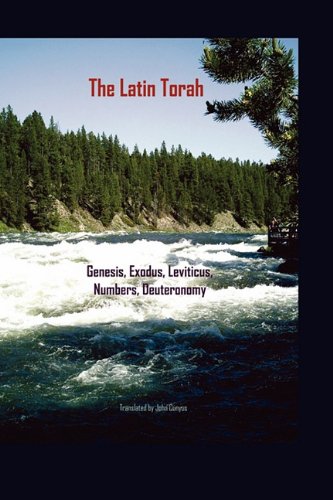 The Latin Torah Fresh Translations Of Genesis, Exodus, Leviticus, Numbers, Deut [Hardcover]