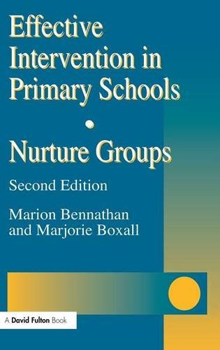 Effective Intervention in Primary Schools Nurture Groups [Hardcover]