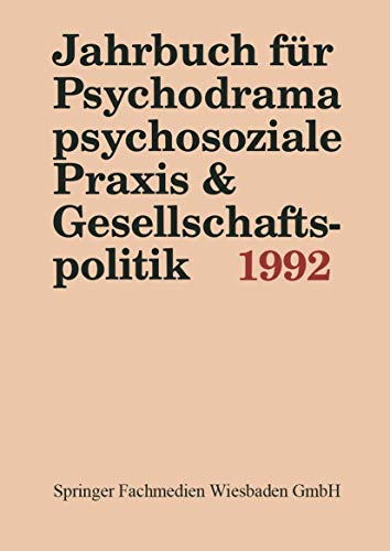 Jahrbuch fr Psychodrama, psychosoziale Praxis &amp Gesellschaftspolitik 1992 [Paperback]