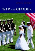 War and Gender How Gender Shapes the War System and Vice Versa [Hardcover]