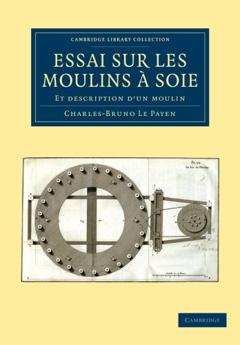 Essai sur Les Moulins  Soie Et Description d'un Moulin [Paperback]