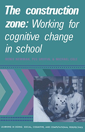 The Construction Zone Working for Cognitive Change in School [Paperback]